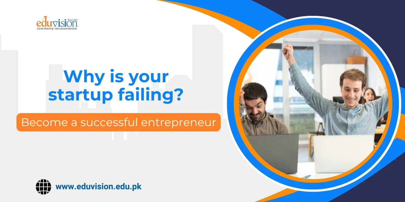Why is Your Startup Failing and How To Make it Successful?